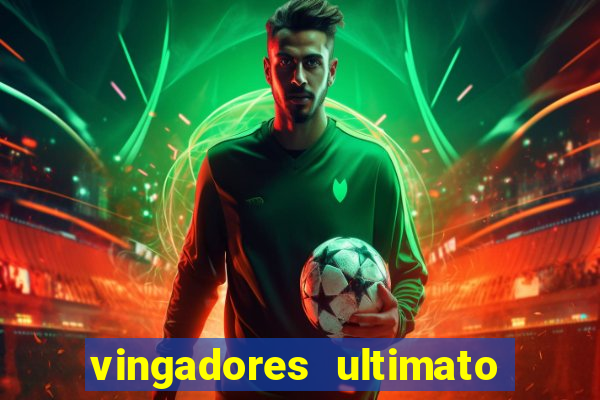 vingadores ultimato filme completo dublado online gratis